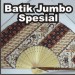 Batik Jumbo Spesial